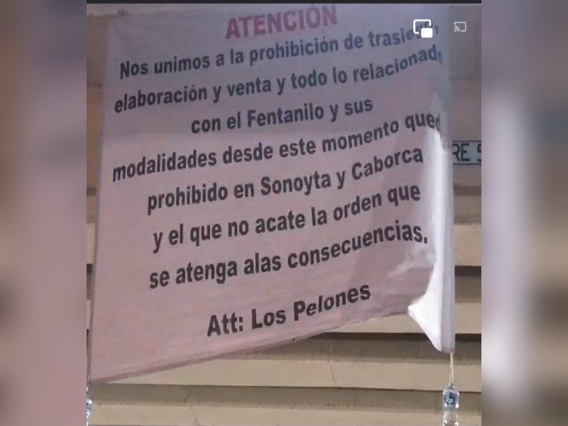 Aparecen en Caborca narcomantas de “Los Pelones” que prohíben la producción y venta de fentanilo