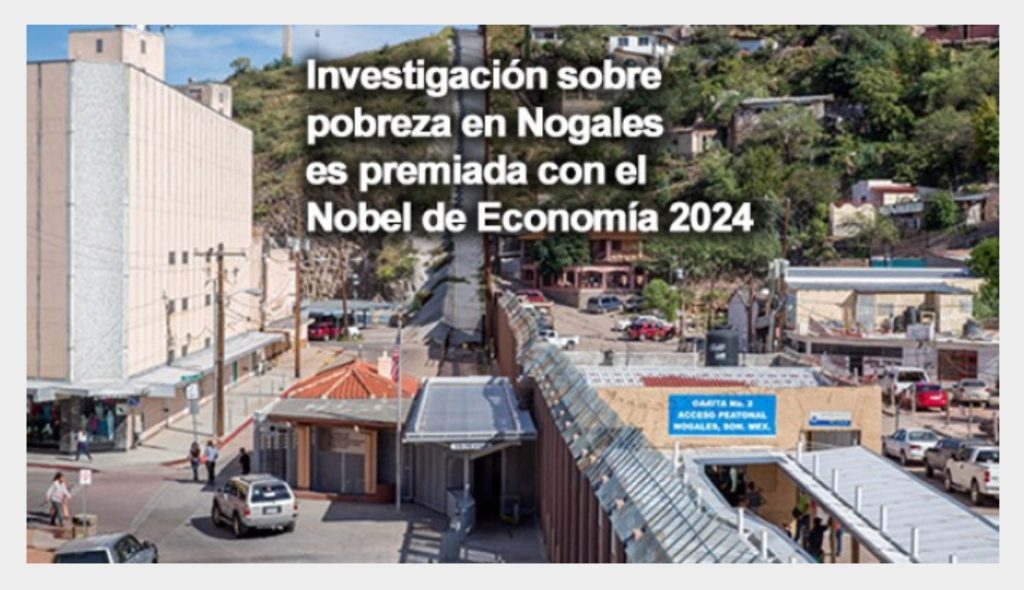 La pobreza y la corrupción de Nogales dan origen al Premio Nobel de Economía 2024